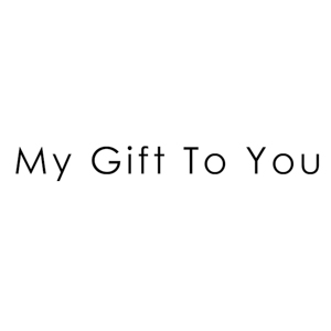 My Gift To You